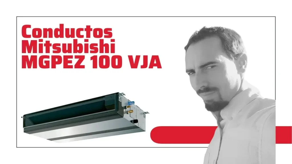 MGPEZ 100 VJA Aire Acondicionado por Conductos Mitsubishi - Moreraclima.com
